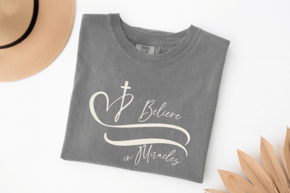Believe in Miracles SVG: Graphics & T-Shirt Designs