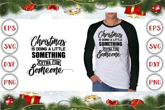 Christmas is Doing a Little Something Extra for T-Shirt Designs