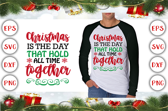 Christmas is the Day That Holds All Time Together