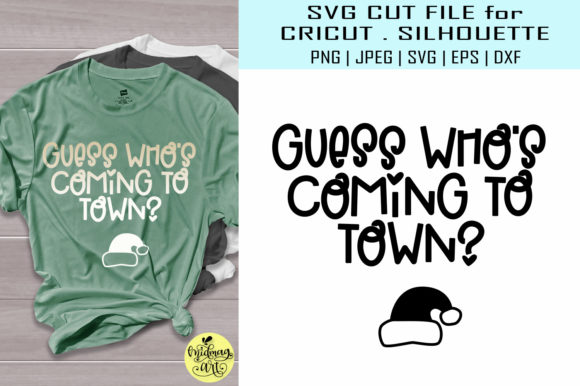 Guess Whos Coming to Town: A Perfect Fit for T-Shirt Designs and Graphics