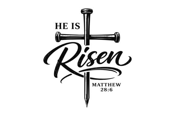 He is Risen Nail Cross SVG: Graphics & T-Shirt Designs