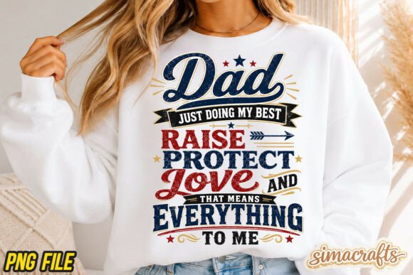 Inspirational Dad Quote PNG Graphics for T-Shirt Designs