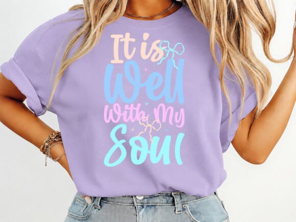 It is Well with My Soul Graphics for T-Shirt Designs