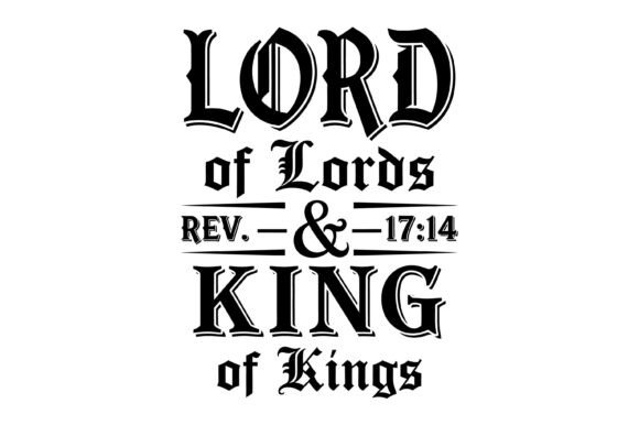 Lord of Lords King of Kings Graphics for T-Shirt Designs