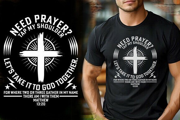 Need Prayer Graphics: T-Shirt Designs for Faith Blogs