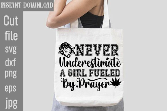 Never Underestimate a Girl Fueled by Pra Graphics