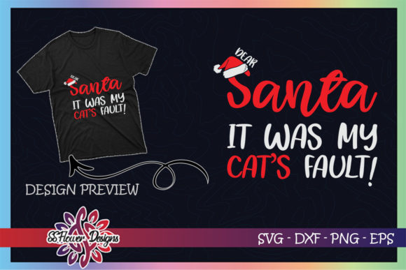 Review: Santa It Was My Cat s Fault Christmas Graphics for T-Shirts