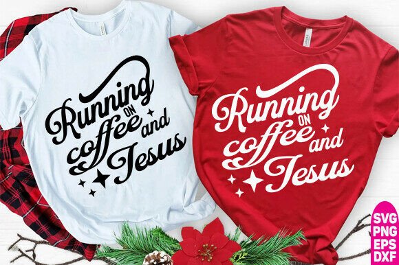 Running on Grace and Coffee SVG: Graphics & T-Shirt Designs