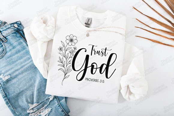 Trust God Bible Verse Floral Graphics for T-Shirts and More